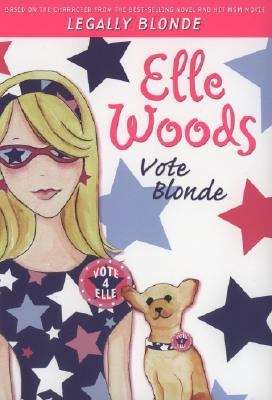 Book cover of Vote Blonde (Elle Woods #3)