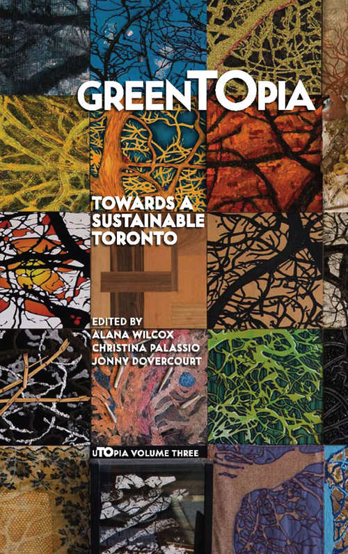 Book cover of Greentopia: Towards a Sustainable Toronto (uTOpia)