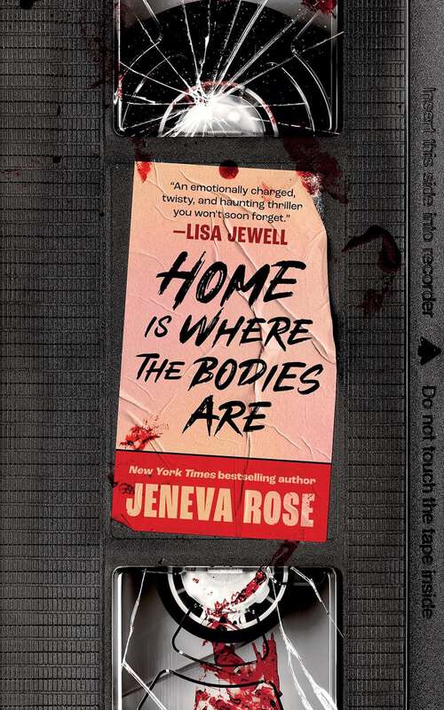 Book cover of Home Is Where The Bodies Are: The instant New York Times bestseller from queen of twists and global sensation Jeneva Rose