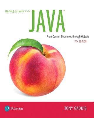 Book cover of Starting Out With Java: From Control Structures Through Objects (7) (What's New In Computer Science Ser.)