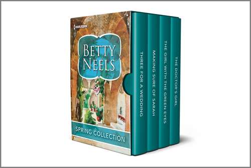 Book cover of Betty Neels Spring Collection: Four Heartfelt Romance Novels (Reissue)