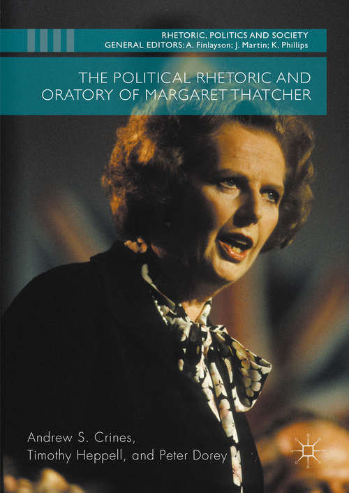 The Political Rhetoric and Oratory of Margaret Thatcher