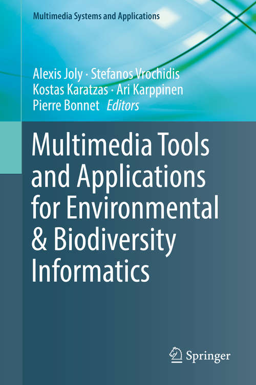 Multimedia Tools and Applications for Environmental & Biodiversity Informatics (Multimedia Systems and Applications)