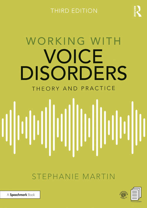 Working with Voice Disorders: Theory and Practice (Working With)