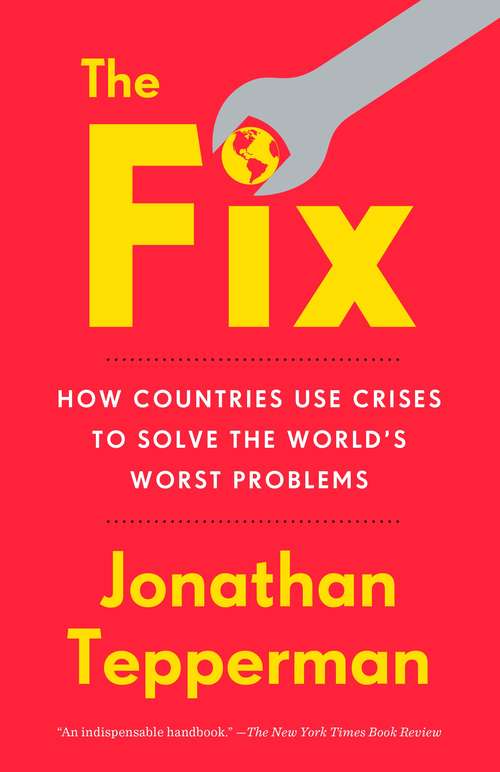 Book cover of The Fix: How Nations Survive and Thrive in a World in Decline