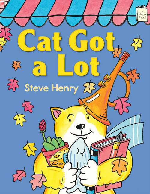 Book cover of Cat Got a Lot (I Like to Read)