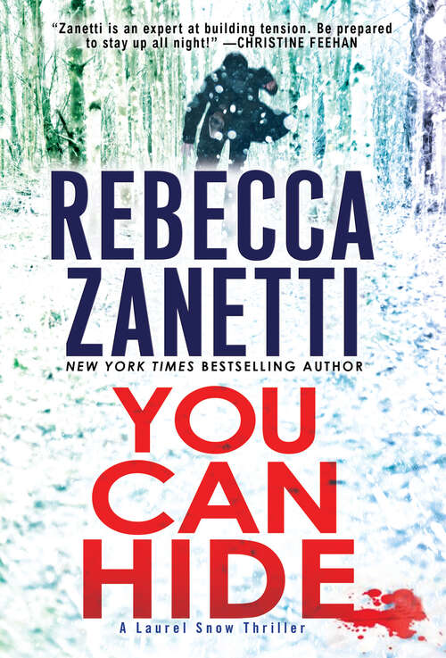 Book cover of You Can Hide: A Riveting New Thriller (A Laurel Snow Thriller #2)