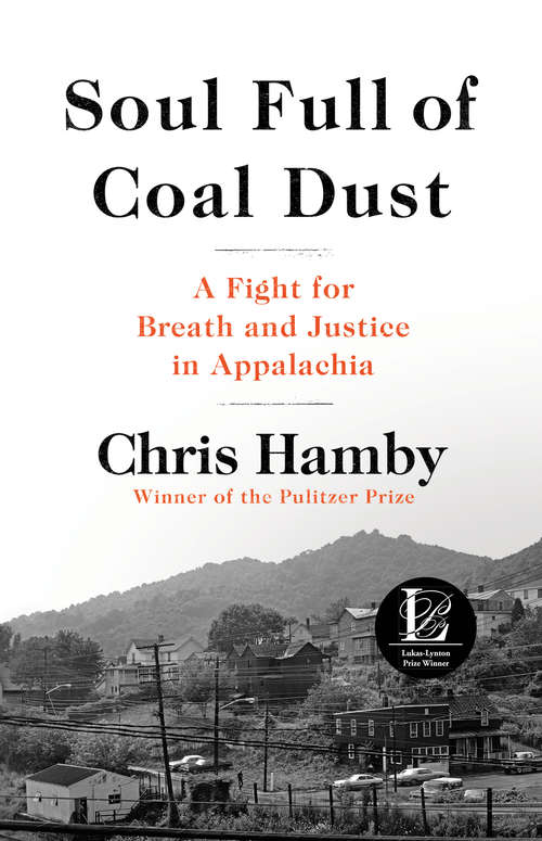 Book cover of Soul Full of Coal Dust: A Fight for Breath and Justice in Appalachia
