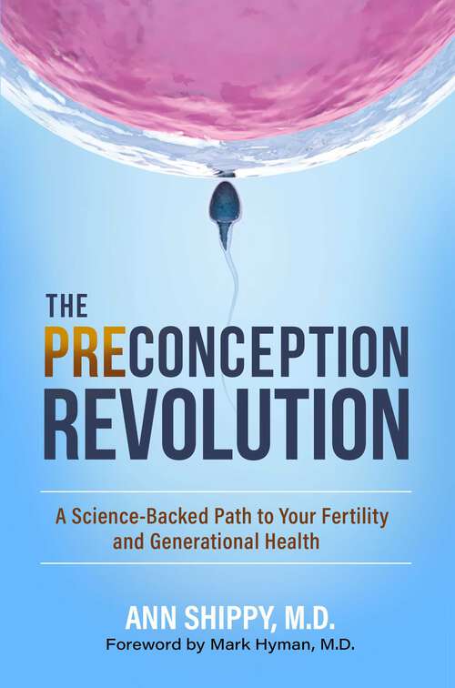 Book cover of The Preconception Revolution: A Science-Backed Path to Your Fertility and Generational Health