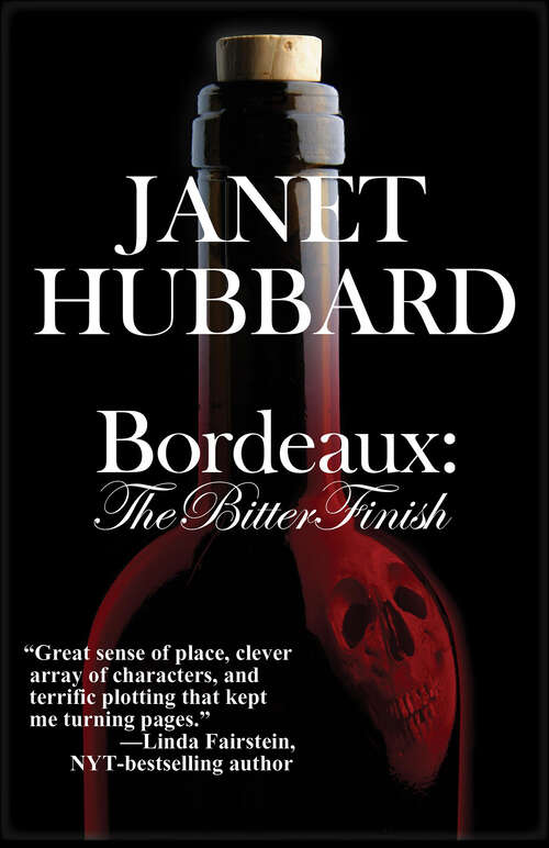 Book cover of Bordeaux: The Bitter Finish (Bordeaux: The Bitter Finish Ser. #2)