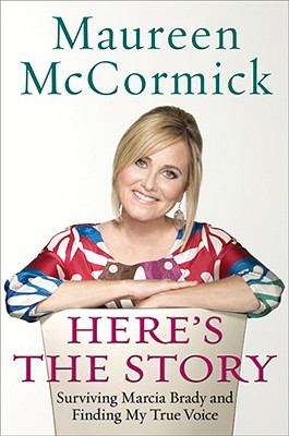 Book cover of Here's the Story: Surviving Marcia Brady and Finding My True Voice