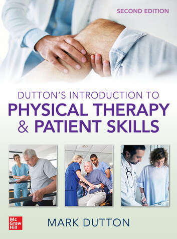 Book cover of Dutton’s Introduction to Physical Therapy and Patient Skills, (Second Edition)