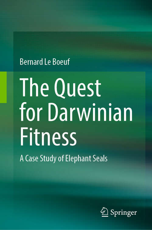 Book cover of The Quest for Darwinian Fitness: A Case Study of Elephant Seals
