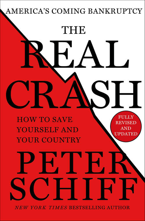 Book cover of The Real Crash: America's Coming Bankruptcy: How to Save Yourself and Your Country (2)