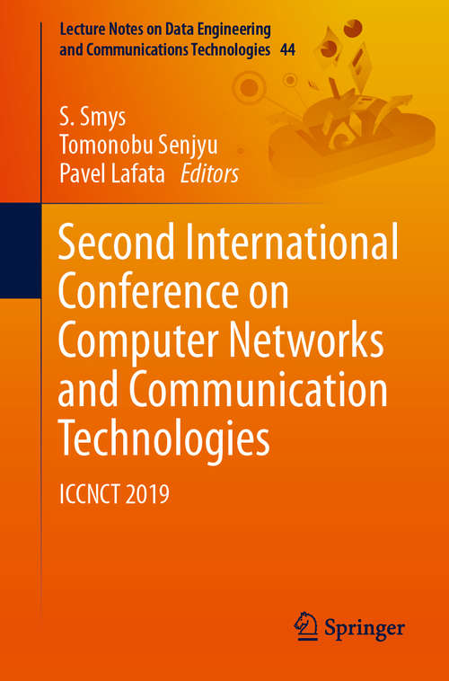 Second International Conference on Computer Networks and Communication Technologies: ICCNCT 2019 (Lecture Notes on Data Engineering and Communications Technologies #44)