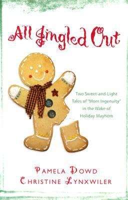 Book cover of All Jingled Out: Two Sweet-and-Light Tales of "Mom Ingenuity" in the Wake of Holiday Mayhem