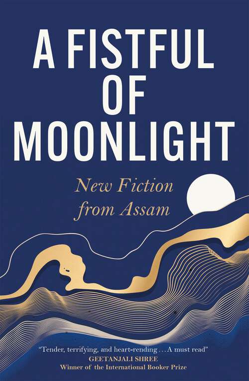 Book cover of A Fistful of Moonlight: New Fiction from Assam