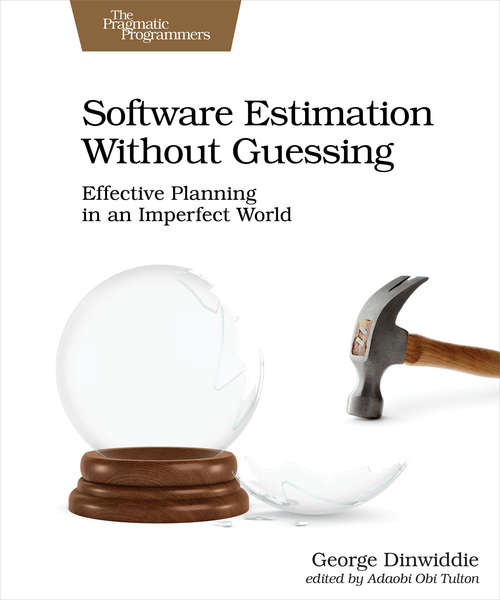 Book cover of Software Estimation Without Guessing: Effective Planning in an Imperfect World