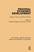 Regional Economic Development: Essays in Honour of Francois Perroux (Routledge Library Editions: Urban and Regional Economics)
