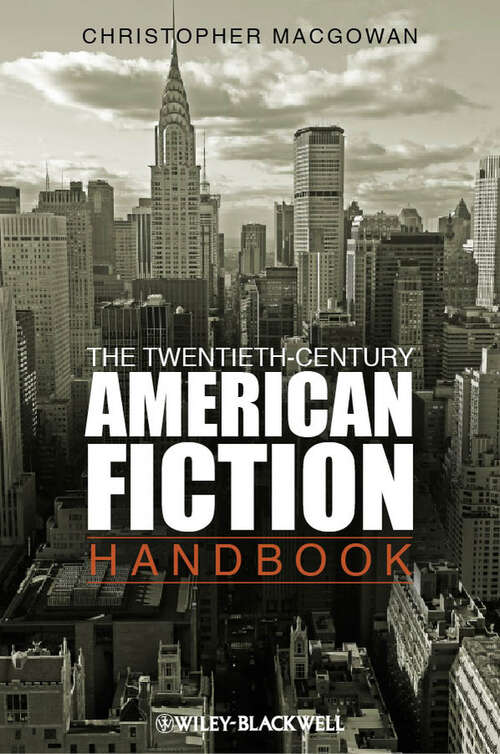 The Twentieth-Century American Fiction Handbook (Wiley Blackwell Literature Handbooks #27)