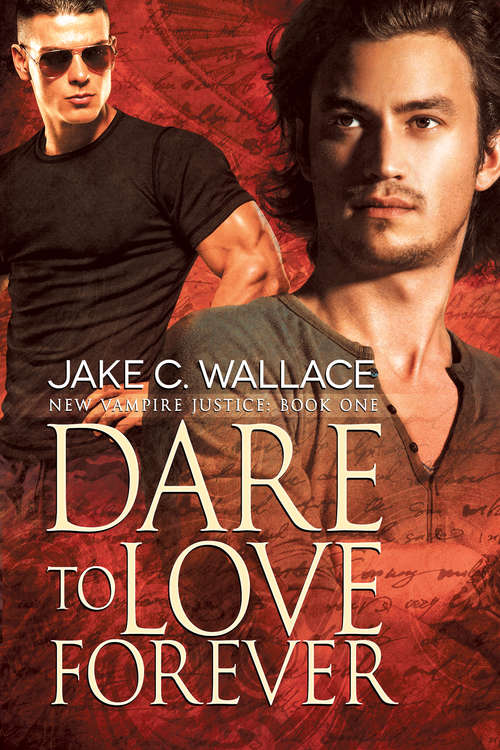 Book cover of Dare to Love Forever (New Vampire Justice #1)
