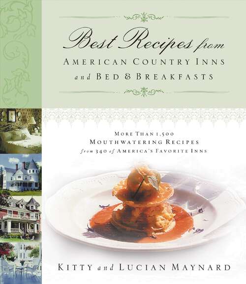 Book cover of Best Recipes from American Country Inns and Bed & Breakfasts: More Than 1,500 Mouthwatering Recipes from 340 of America's Favorite Inns