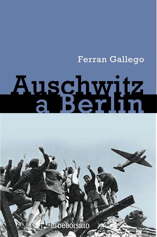 Book cover of De Auschwitz a Berlín: Alemania y la extrema derecha