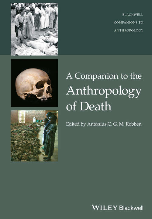 A Companion to the Anthropology of Death (Wiley Blackwell Companions to Anthropology)