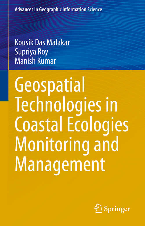 Book cover of Geospatial Technologies in Coastal Ecologies Monitoring and Management (Advances in Geographic Information Science)