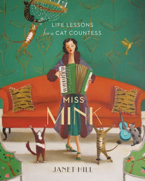 Book cover of Miss Mink: Life Lessons for a Cat Countess