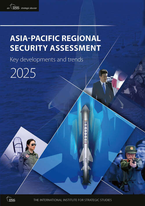 Book cover of ASIA-PACIFIC REGIONAL SECURITY ASSESSMENT 2025: Key developments and trends (1)