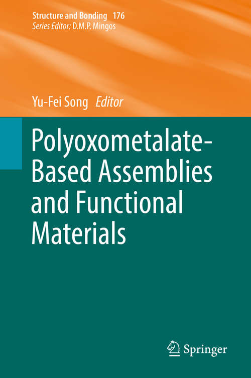 Polyoxometalate-Based Assemblies and Functional Materials (Structure And Bonding Ser. #176)