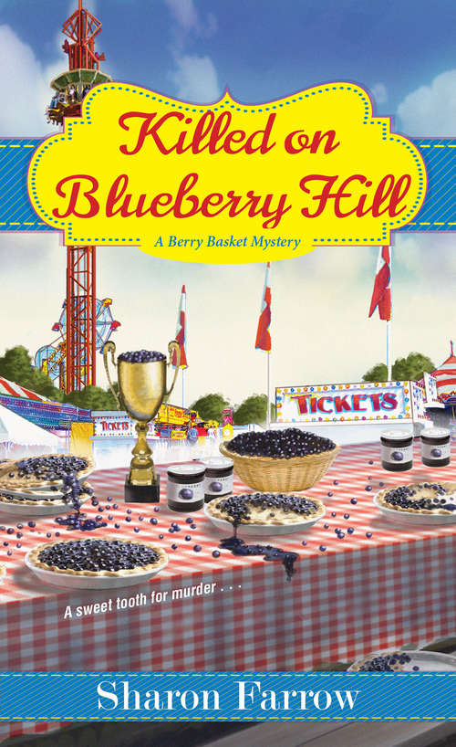 Book cover of Killed on Blueberry Hill (A Berry Basket Mystery #3)
