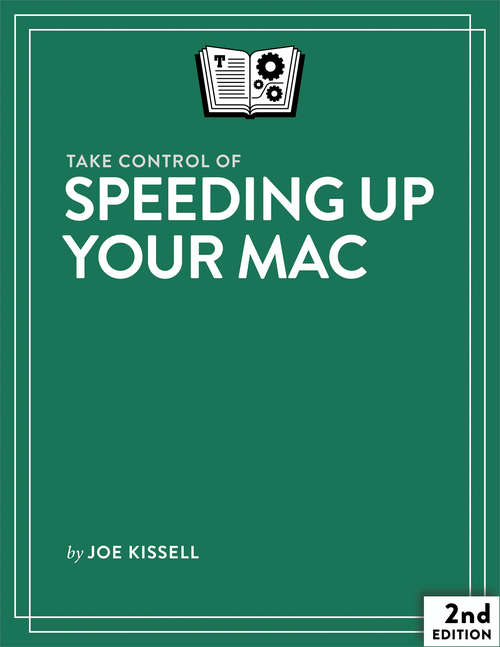 Book cover of Take Control of Speeding Up Your Mac (2.0)