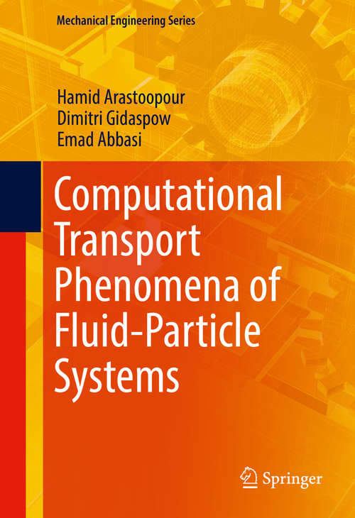 Book cover of Computational Transport Phenomena of Fluid-Particle Systems
