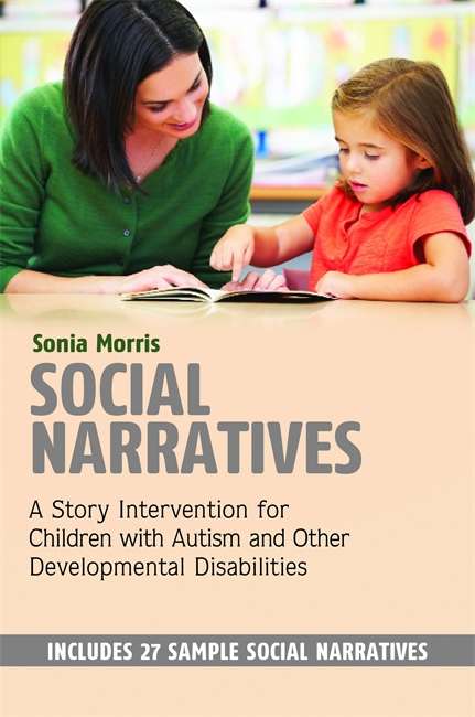 Book cover of Social Narratives: A Story Intervention for Children with Autism and Other Developmental Disabilities