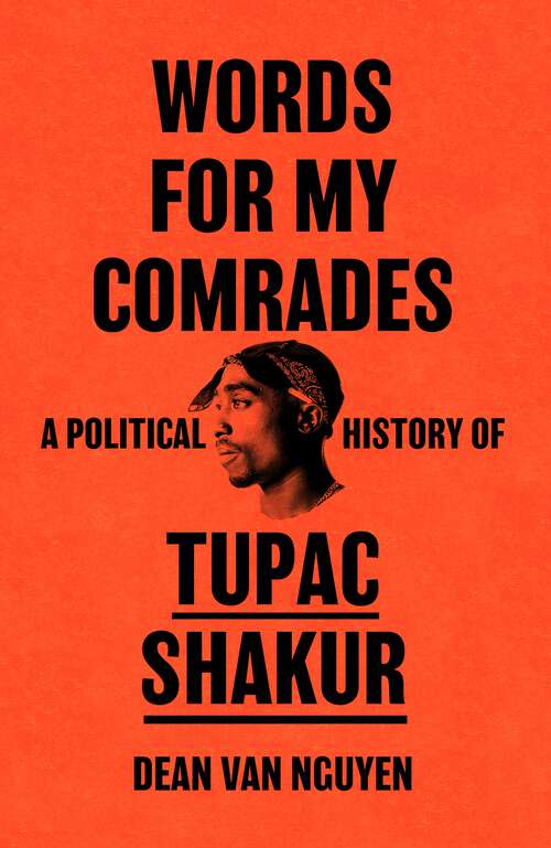 Book cover of Words for My Comrades: A Political History of Tupac Shakur