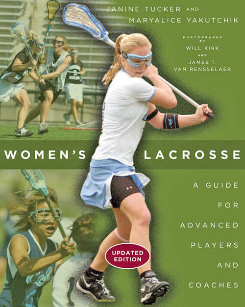 Book cover of Women's Lacrosse: A Guide for Advanced Players and Coaches (updated edition)