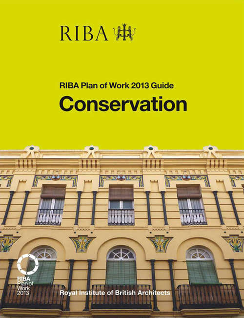 Book cover of Conservation: RIBA Plan of Work 2013 Guide