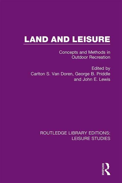 Book cover of Land and Leisure: Concepts and Methods in Outdoor Recreation (Routledge Library Editions: Leisure Studies)