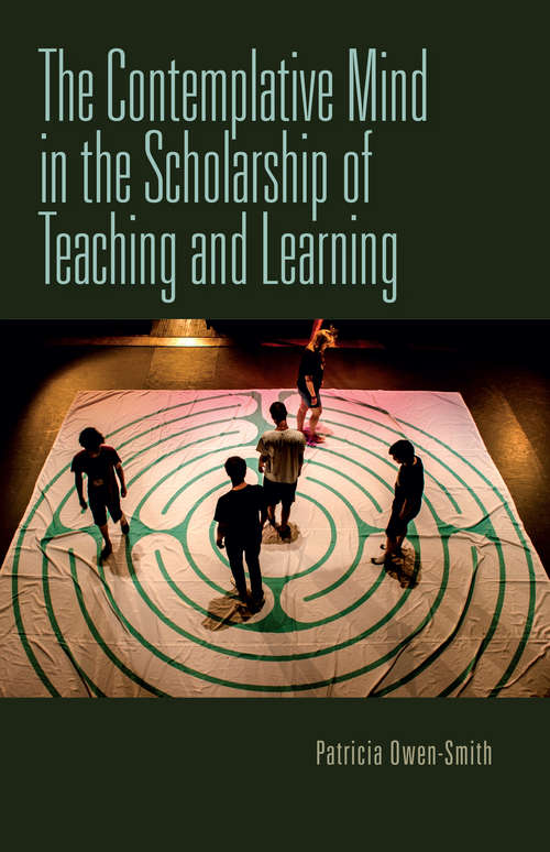 The Contemplative Mind in the Scholarship of Teaching and Learning