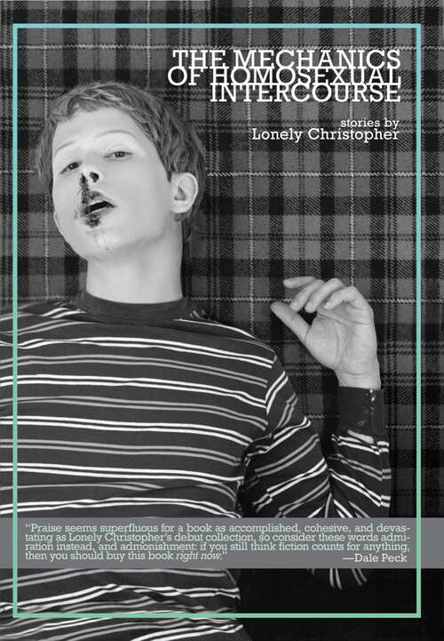 Book cover of The Mechanics of Homosexual Intercourse (Little House on the Bowery #0)
