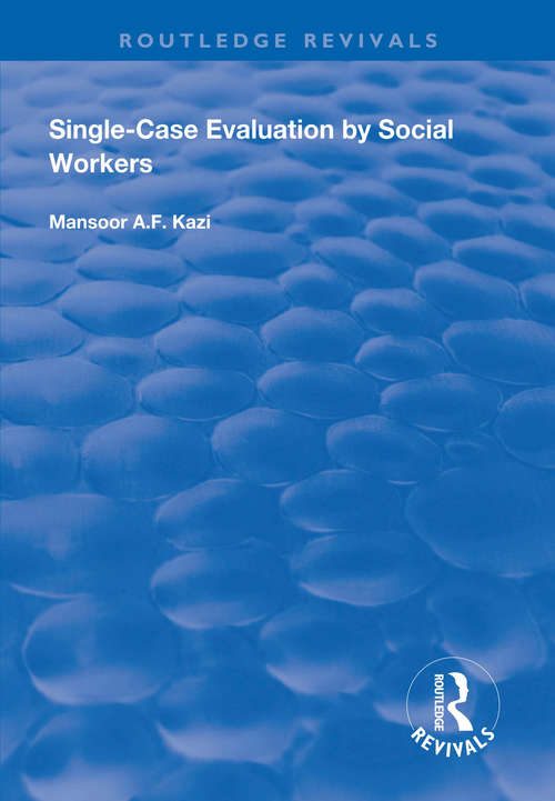 Single-Case Evaluation by Social Workers (Routledge Revivals)