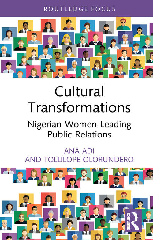 Book cover of Cultural Transformations: Nigerian Women Leading Public Relations (1) (Global PR Insights)