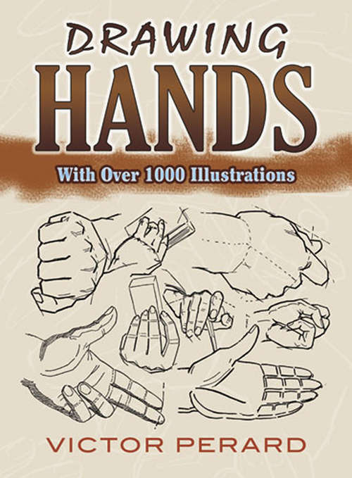 Book cover of Drawing Hands: With Over 1000 Illustrations (Dover Art Instruction)
