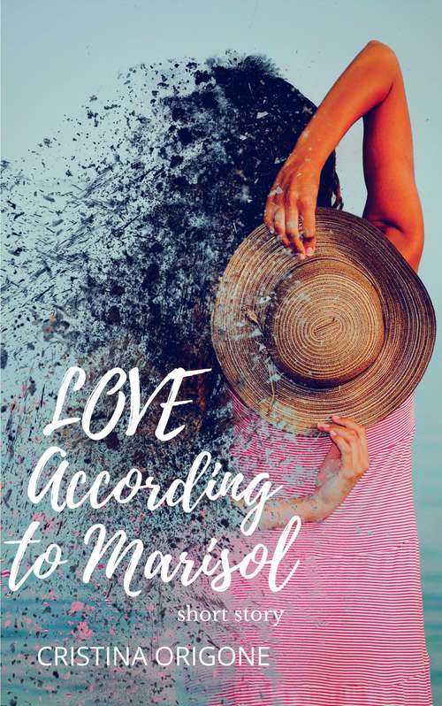 Book cover of Love according to Marisol