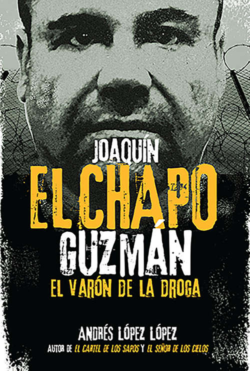 Book cover of Joaquín "El Chapo" Guzmán: El Varón de la Droga