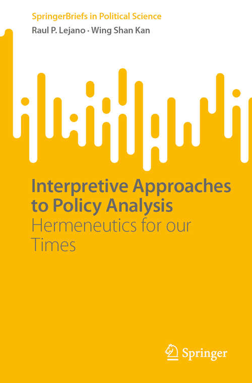 Book cover of Interpretive Approaches to Policy Analysis: Hermeneutics for our Times (SpringerBriefs in Political Science)