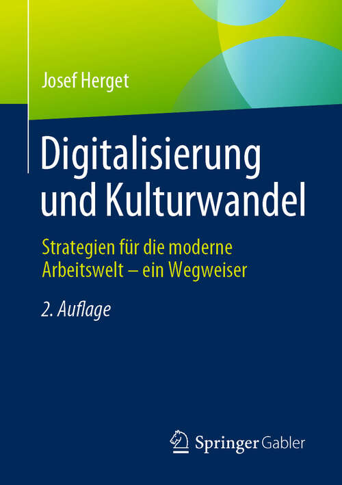 Book cover of Digitalisierung und Kulturwandel: Strategien für die moderne Arbeitswelt – ein Wegweiser (2., vollständig überarb. und erw. Aufl. 2024)