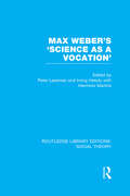 Max Weber's 'Science as a Vocation'